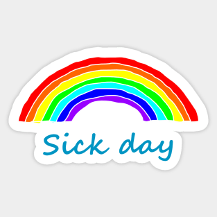 Rainbow for Sick Day Sticker